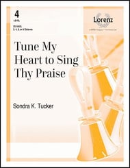 Tune My Heart to Sing Thy Praise Handbell sheet music cover Thumbnail